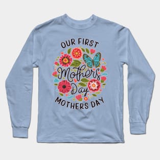 Our first mothers day vintage fun print shirt Long Sleeve T-Shirt